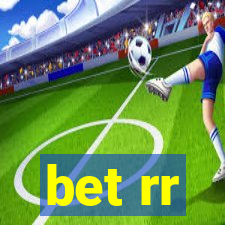 bet rr